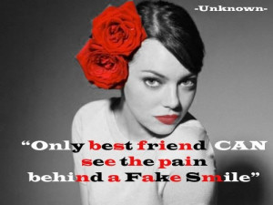 Only best friend can see the pain behind a Fake Smile