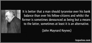 should tyrannise over his bank balance than over his fellow-citizens ...
