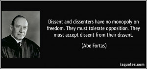 Dissent and dissenters have no monopoly on freedom. They must tolerate ...