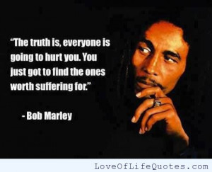Bob Marley quote on people hurting you - Love of Life Quotes