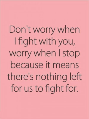 True Love Is Worth Fighting For Quotes