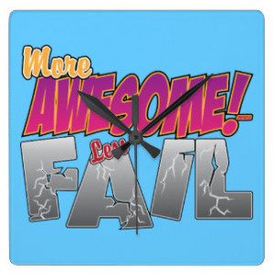 More Awesome, Less Fail Clock