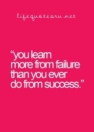 You learn more from failure