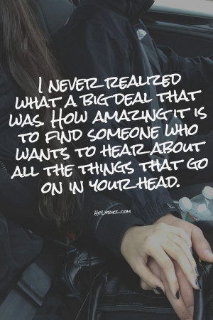 you find someone who wants to hear absolutely everything and wants you ...