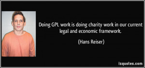 ... work in our current legal and economic framework. - Hans Reiser