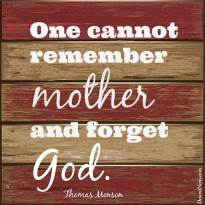 25 quotes from LDS leaders on the reverence of motherhood