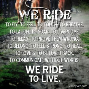 We Ride to Live.