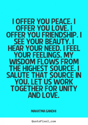 quotes about love - I offer you peace. i offer you love. i offer ...