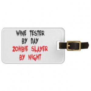 Zombie Slayer Wine Tester Bag Tag