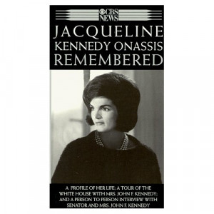 JACQUELINE KENNEDY ONASSIS REMEMBERED