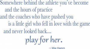 Mia Hamm Soccer Quote - Vinyl Decal