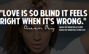 beyonce, quotes, sayings, love is blind