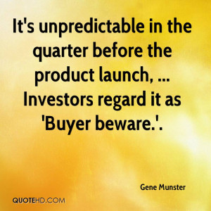 ... before the product launch, ... Investors regard it as 'Buyer beware