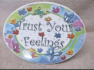 TRUST YOUR FEELINGS QUOTE
