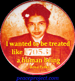 Wanted To Be Treated Like A Human Being - Rosa Parks - Button