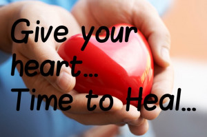 Give your Heart.. Time to heal..