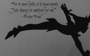 Faith Trust And Pixie Dust Peter Pan Quotes, peter pan, pixie
