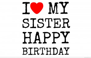 Best Friend More Like Sisters Quotes Happy birthday quotes and