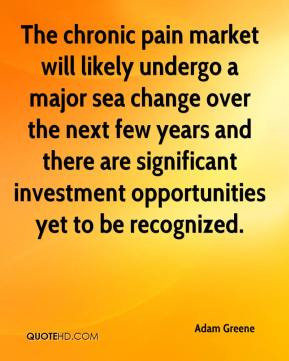 ... change over the next few years and there are significant investment