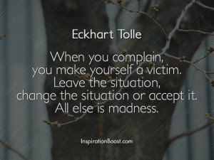 Eckhart Tolle Complain Quotes