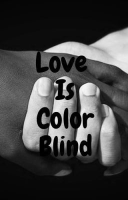Love Is Color Blind (Austin Mahone Love Story)