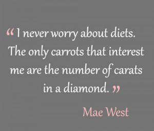 diamond quote mae west