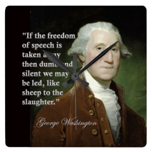the best George Washington Quotes at BrainyQuote. . If the freedom ...
