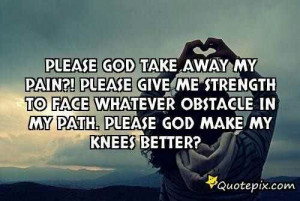 Please God take away my pain
