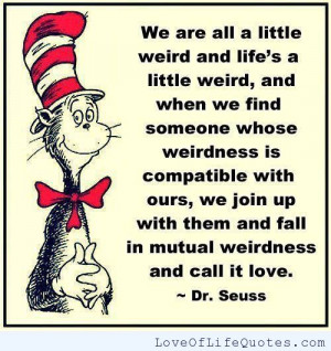 related posts dr suess quote on being a little weird dr suess quote on ...