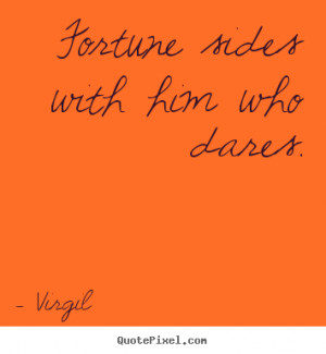 ... virgil more inspirational quotes life quotes friendship quotes love