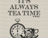 Alice In Wonderland Mad Hatter Quote Tea Time Print Digital Download ...