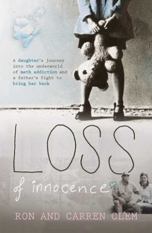 Loss Of Innocence: A daughter's journey into the underworld of meth ...