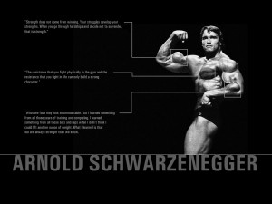 Arnold Schwarzenegger exercise inspirational training quote