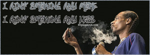 quote-phrase-message-sayings-kush-rapper-snoop-dogg-smoke-smoking-weed ...