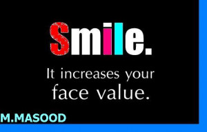 smile increases your face value.