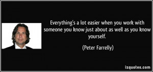 quote-everything-s-a-lot-easier-when-you-work-with-someone-you-know ...