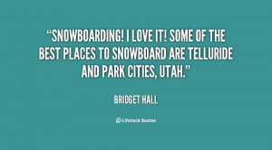 Go Back > Gallery For > Girls Snowboarding Quotes