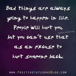 to hurt someone back. ~ This is reality and it has been instilled ...