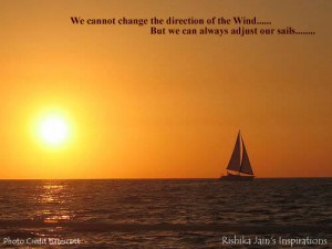 ... Change The Direction Of The Wind, But We Can Always Adjust Our Sails