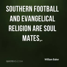 William Baker - Southern football and evangelical religion are soul ...