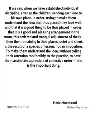 Maria Montessori - If we can, when we have established individual ...