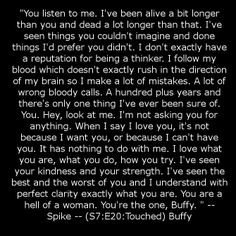 ... Buffy Quotes, Vampires Slayer, Favorite Quotes, Buffy And Spike Love