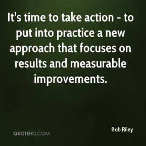 It's time to take action - to put into practice a new approach that ...