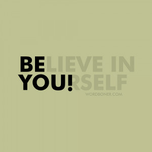 quotes about life believe in yourself Quotes About Life | Believe In ...
