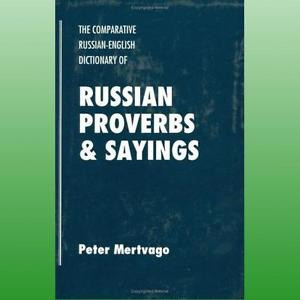 Details about Dictionary of Russian Proverbs and Sayings by Mertvago ...