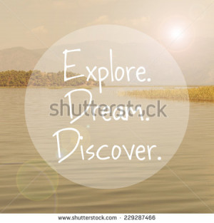 Explore Dream Discover / Inspirational Travel Quote Wallpaper Poster ...