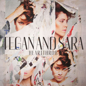 New Tegan and Sara Tracks off of “Heartthrob” Album