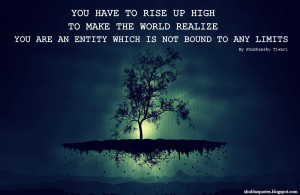 you have to rise up high