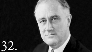 ... only thing we have to fear is fear itself.” – President Roosevelt