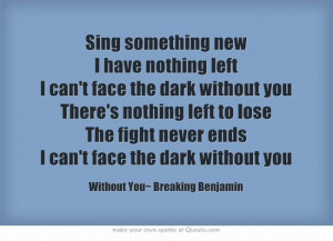 Without you ~ Breaking Benjamin
